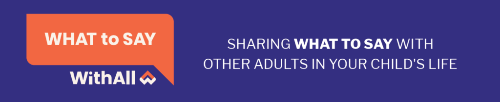 WithAll What to Say - Sharing What to Say with Other Adults